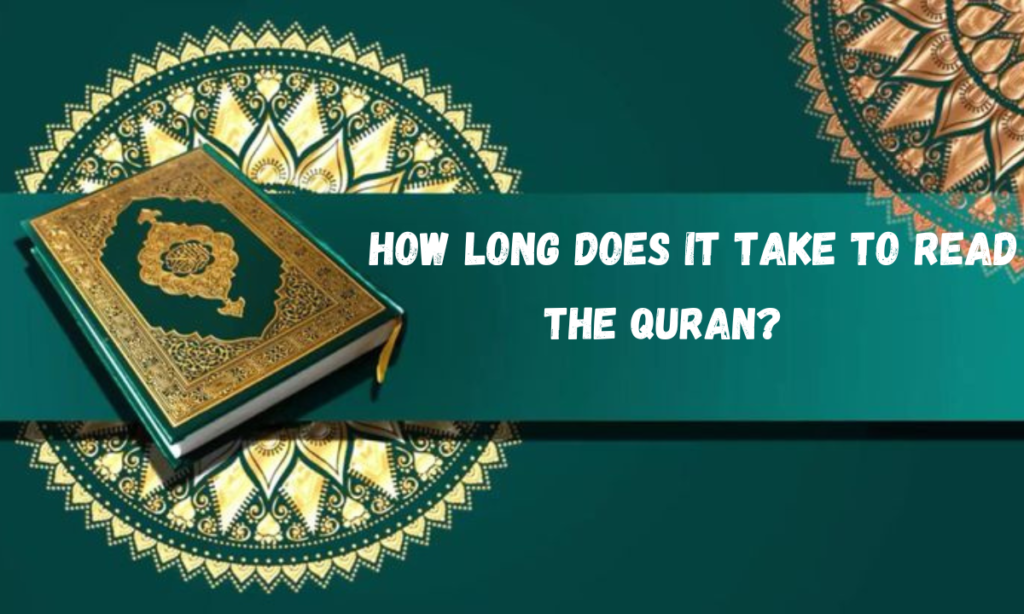 how long does it take to read the quran? 