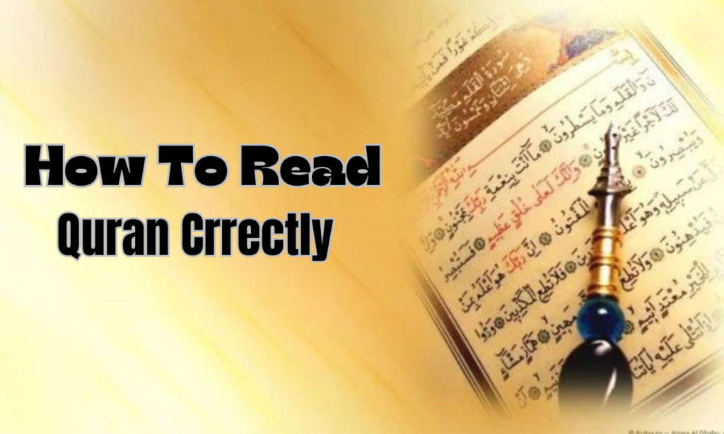 How To Read Quran Crrectly