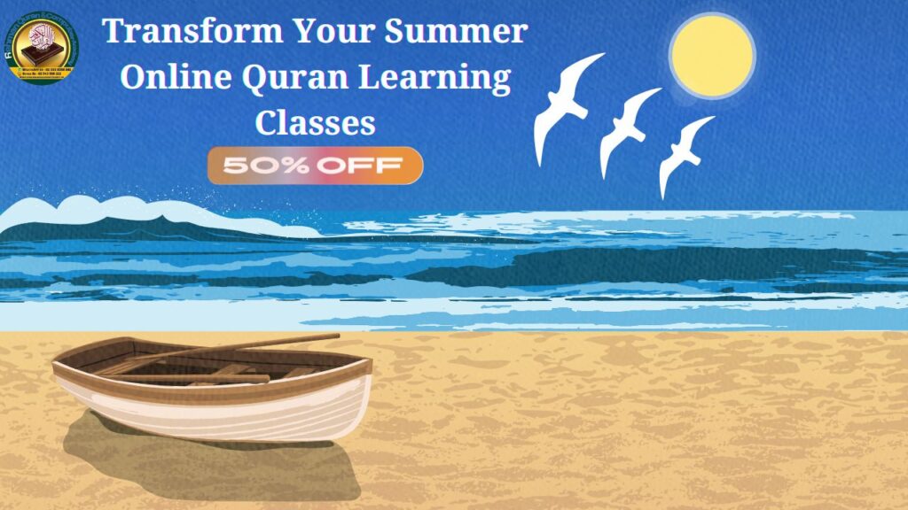 Transform Your Summer with 50% Off Online Quran Learning Classes