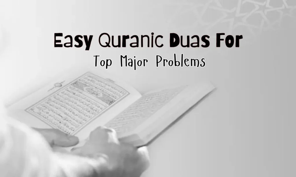 Easy Quranic duas for top major problems