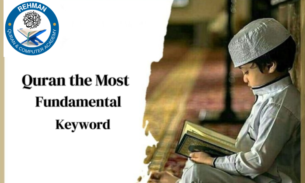 Quran the Most Fundamental Keyword