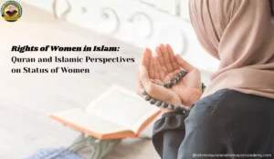 Rights of Women in Islam: Quran and Islamic Perspectives on Status of Women