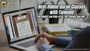 Best Online Quran Classes with Tajweed for Adults and Kids in US, UK canada and UAE