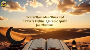 Learn Ramadan Duas and Prayers Online: Quranic Guide for Muslims