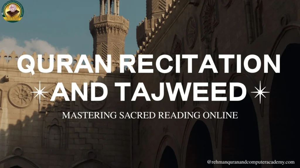 Quran Recitation and Tajweed Rehman Quran and computer academy